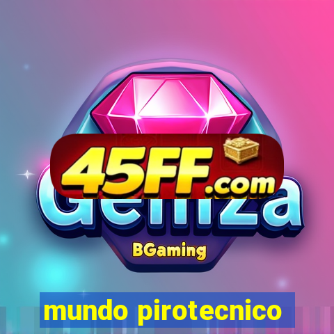 mundo pirotecnico